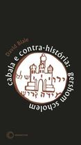 Livro - Cabala e contra-história: Gershom Scholem Livro - Cabala e contra-história: Gershom Scholem