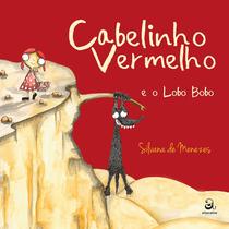 Livro - Cabelinho vermelho e o lobo bobo Livro - Cabelinho vermelho e o lobo bobo