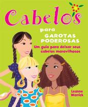 Livro - Cabelos para garotas poderosas : Um guia para deixar seus cabelos maravilhosos Livro - Cabelos para garotas poderosas : Um guia para deixar seus cabelos maravilhosos