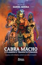 Livro - Cabra macho e flamenco transculturados Livro - Cabra macho e flamenco transculturados