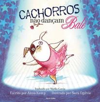 Livro - Cachorros não dançam balé