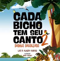 Livro - Cada bicho tem seu canto - 2 - Biomas brasileiros