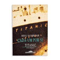 Livro Cada Um Por Si: Titanic - Editora Companhia Das Letras