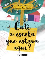 Livro - Cadê a escola que estava aqui?