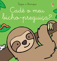 Livro - Cadê o meu bicho-preguiça?: Toque e brinque