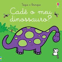 Livro - Cadê o meu dinossauro?: toque e brinque