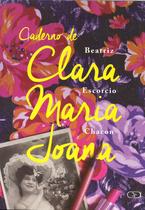 Livro - Caderno de Clara Maria Joana Livro - Caderno de Clara Maria Joana