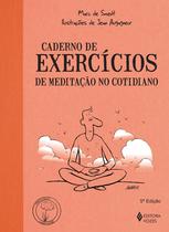 Livro - Caderno de exercícios de meditação no cotidiano Livro - Caderno de exercícios de meditação no cotidiano