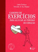 Livro - Caderno de exercícios para aliviar as feridas do coração