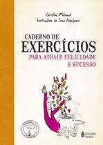 Livro - Caderno de exercícios para atrair felicidade e sucesso