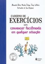 Livro - Caderno de exercícios para convencer facilmente em qualquer situação Livro - Caderno de exercícios para convencer facilmente em qualquer situação