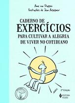 Livro - Caderno de exercícios para cultivar a alegria de viver no cotidiano Livro - Caderno de exercícios para cultivar a alegria de viver no cotidiano