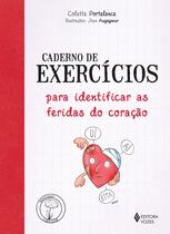 Livro - Caderno de exercícios para identificar as feridas do coração