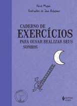 Livro - Caderno de exercícios para ousar realizar seus sonhos Livro - Caderno de exercícios para ousar realizar seus sonhos