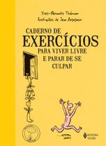 Livro - Caderno de exercícios para viver livre e parar de se culpar Livro - Caderno de exercícios para viver livre e parar de se culpar