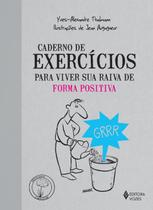 Livro - Caderno de exercícios para viver sua raiva de forma positiva Livro - Caderno de exercícios para viver sua raiva de forma positiva