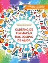 Livro - Caderno De Formacao Das Equipes De Ajuda - Professores E Professoras, Ensino Fundamental I