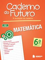 Livro - Caderno do Futuro Matemática 6º ano Livro - Caderno do Futuro Matemática 6º ano