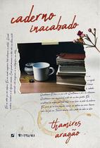 Livro - Caderno Inacabado Livro - Caderno Inacabado