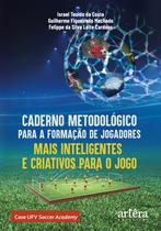 Livro - Caderno Metodológico para a Formação de Jogadores Mais Inteligentes e Criativos para o Jogo