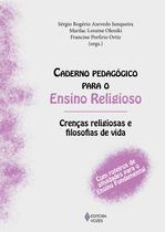 Livro - Caderno pedagógico para o Ensino Religioso - Crenças religiosas e filosofias de vida