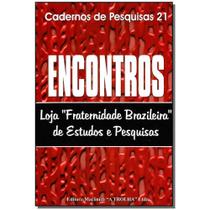 Livro - Cadernos De Pesquisa Maconicas-N.21 - Encontros - Maconica Trolha