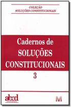 Livro - Cadernos de soluções constitucionais - Volume 3 - 1 ed./2008