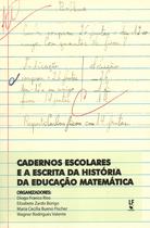 Livro - Cadernos escolares e a escrita da história da educação matemática