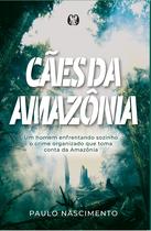 Livro - Cães da Amazônia Livro - Cães da Amazônia