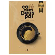 Livro Café com Deus Pai Porções Diárias de Renovação Júnior Rostirola