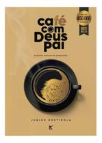 Livro Café com Deus Pai Porções Diárias de Renovação Júnior Rostirola