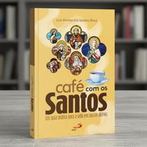 Livro Café com os Santos um Guia Prático Oração Leitura Católico