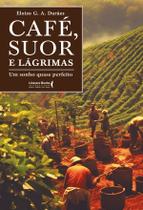 Livro - Café, Suor e Lágrimas Livro - Café, Suor e Lágrimas