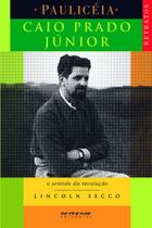 Livro - Caio Prado Júnior: o sentido da revolução Livro - Caio Prado Júnior: o sentido da revolução