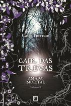 Livro - Cair das trevas (Vol. 2 Amada Imortal)