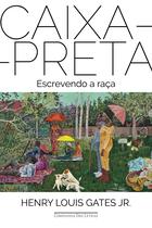 Livro - Caixa-preta: Escrevendo a raça Livro - Caixa-preta: Escrevendo a raça
