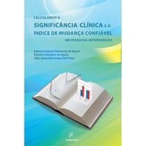 Livro - Calculando a significância clínica e o índice de mudança confiável em pesquisa-intervenção Livro - Calculando a significância clínica e o índice de mudança confiável em pesquisa-intervenção