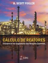 Livro - Cálculo de Reatores - O Essencial da Engenharia das Reações Químicas