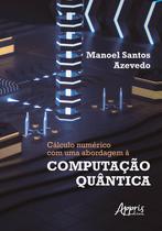 Livro - Cálculo numérico com uma abordagem à computação quântica