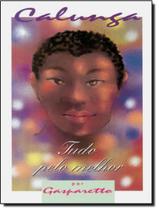 Livro - Calunga 2 - Tudo Pelo Melhor Livro - Calunga 2 - Tudo Pelo Melhor