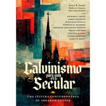 Livro calvinismo para uma era secular jessica r. e robert j. joustra editora ultimato Livro calvinismo para uma era secular jessica r. e robert j. joustra editora ultimato