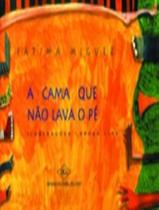 Livro - Cama Que Nao Lava O Pe, A Livro - Cama Que Nao Lava O Pe, A