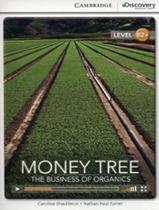 Livro - Cambridge Factual Readers - Money Tree The Business Of Organics - Level B2+ Livro - Cambridge Factual Readers - Money Tree The Business Of Organics - Level B2+