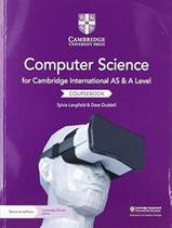 Livro - Cambridge International As And A Level Computer Science Coursebook With Digital Access (2 Years) - 2Nd Ed