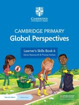 Livro - Cambridge Primary Global Perspectives Learners Skills Book 6 With Digital Access 1 Year Livro - Cambridge Primary Global Perspectives Learners Skills Book 6 With Digital Access 1 Year