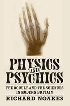 Livro: Cambridge University Press Physics and Psychics Livro: Cambridge University Press Physics and Psychics