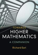 Livro: Cambridge University Press: Towards Higher Mathematics