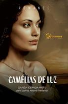 Livro - Camélias de luz - nova edição