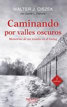 Livro Caminando por vales escuros: Memórias de um jesuíta no Gulag