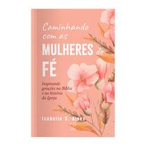 Livro - Caminhando com as mulheres de fé Livro - Caminhando com as mulheres de fé